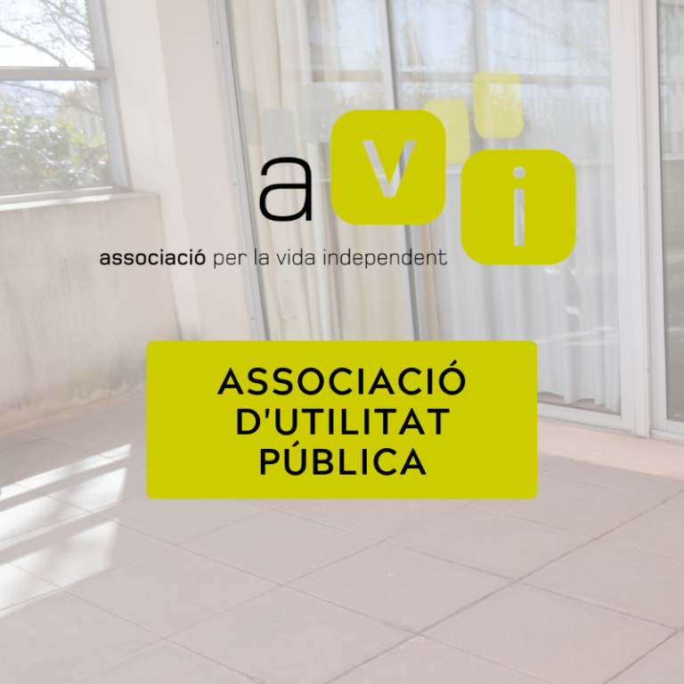 L’Associació per la Vida Independent ha estat declarada d’Utilitat Pública